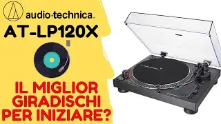 THE BEST CHEAP TURNTABLE? ● Audio-Technica AT-LP120X