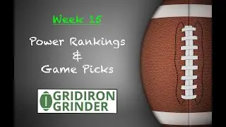 2023 Week 15 NFL Power Rankings & Game Picks!