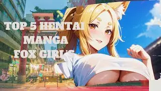 Top 5 Hentai Manga [ Fox girl's] #anime#manga#foryou#shorts #animation#animeedit#mangaedit#trending