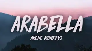 Arctic Monkeys - Arabella (Lyrics)