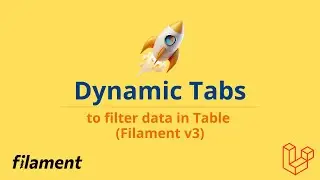 Create Dynamic Tabs to Filter Table Data in Filament PHP | Laravel Tutorial