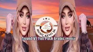 Sound  V2  Full Pack  Turkish  Arabic  remix V2  Full Pack  Turkish  Arabic  remix 2024  En Iyi Hit