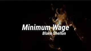 Blake Shelton - Minimum Wage (Lyrics)