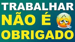 Ninguém é obrigado a trabalhar doente
