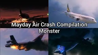 Mayday Air Crash Compilation | Monster