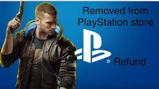 Cyberpunk 2077 removed from PlayStation store. Refund