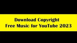 Copyright Free Music for YouTube