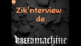 Zik'nterview n°5 avec Breed Machine - Zik'n Monts - 16/11/24
