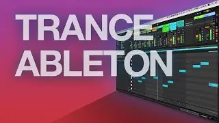 Making Trance in Ableton