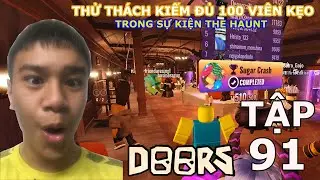ĂN KẸO HAY BỊ DỌA 👻🦇🎃 | Roblox Tập 91: Doors Halloween (THE HAUNT)