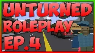 Unturned Roleplay || Ep.4 (Can't find him!) /w Friends