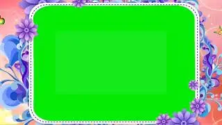 PHOTO FRAME GREEN SCENN EFFECTS ( No Copyright)