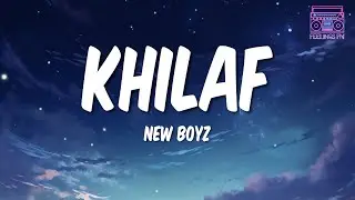 New Boyz - Khilaf (Lyrics)