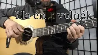 Ha én rózsa volnék / Bródy János / Gitár feldolgozás