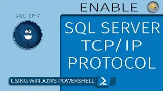 SQL Server TCP/IP Protocol | Windows Powershell