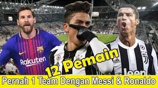 12 Pemain Yang Pernah Bermain Dengan Messi dan Ronaldo