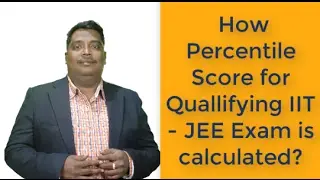 How Percentile Score for Quallifying IIT - JEE Exam is calculated?