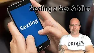 Sexting a Sex Addict