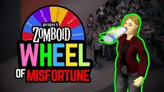 Can I Survive The Wheel Of Misfortune In Project Zomboid?