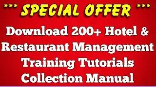 200 Hotel Management Training Tutorial Collection Manual - Download Now