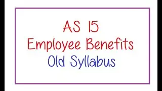 Old syllabus AS 15-Employee benefits