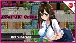Cool JK Crisis / Ingles「RPG-H」 ► +18 ◄ Link MEGA