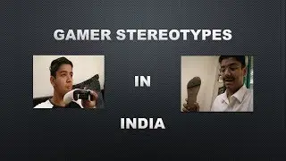 Gaming Stereotypes In India