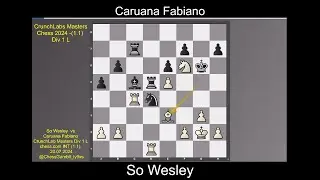 So Wesley vs Caruana Fabiano  #CrunchLabs Masters 2024 1L #1 11
