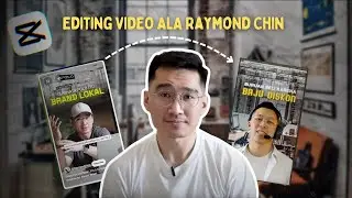 EDIT VIDEO ALA RAYMOND CHIN, GAMPANG BANGET CUMA PAKE CAPCUT!!!
