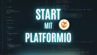 Der Wechsel zu PlatformIO: Installation und erste Projekte mit Arduino und ESP32