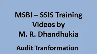 MSBI - SSIS - Audit Tranformation