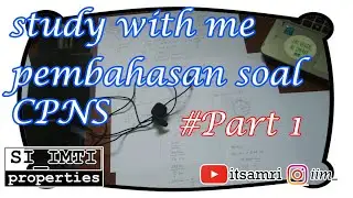 Study With Me Part 1, Yuuuk, Belajar Untuk Tes CPNS.. Soal dan Pembahasan Soal-soal CPNS 2019