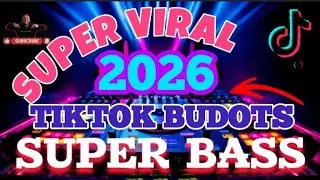 🔥💥 Super Viral TikTok Budots 2026 🔥 Super Bass 🔥💥 Trending Now 🔥