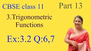 CBSE class 11 Chapter 3 Trigonometric Functions ex:3.2 q:6,7 in Malayalam