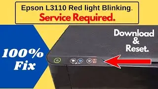 Epson L3110 Red Light Blinking and Service Required | Problem Fix