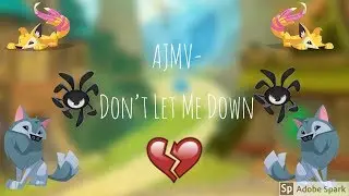 AJMV- Don't Let Me Down