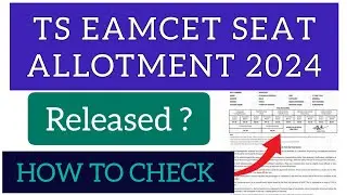 TS EAMCET Seat Allotment 2024 | How To Check TS EAMCET Allotment 2024