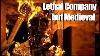 Lethal Company but it's Medieval?