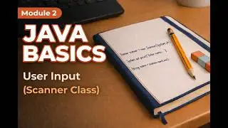 Java Scanner Class Simplified | nextLine() Finally Makes Sense