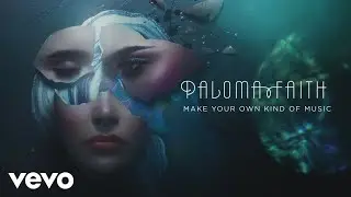 Paloma Faith - Make Your Own Kind of Music (Official Audio)