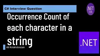 Occurrence Count of each character in a string in C# - Interview question