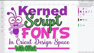 Kerned Script Fonts In Cricut Design Space with Offset