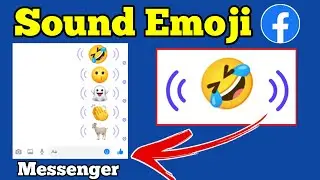 How To Send Sound Emoji On Messenger | Enable Emoji With Sound Messenger | SoundMojis On Facebook