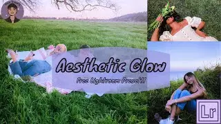 How to do an Aesthetic Glow look in Adobe Lightroom!