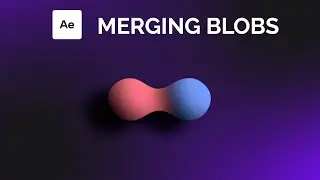 How To Create Merging Liquid Blobs In After Effects 