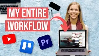My Entire YouTube Workflow From A to Z (Planning, Filming, Editing)