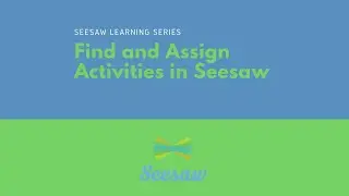 Find and Assign Activities in Seesaw