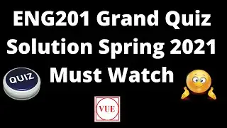 ENG201 Grand Quiz Spring 2021 | Must Watch