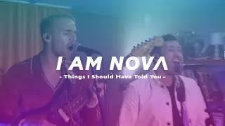 I Am Nova - Things I Should Have Told You (Live @ Callsee Studios)