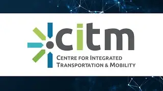 CITM 2.0: Accelerating smart, sustainable transportation solutions in Ontario